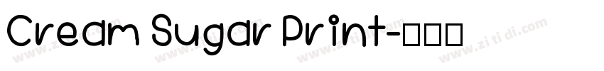 Cream Sugar Print字体转换